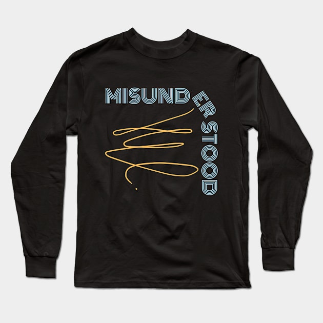 Misundertood Long Sleeve T-Shirt by ChilledTaho Visuals